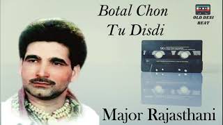 Botal Chon Tu Disdi | By Major Rajasthani | Official Song | Old Desi Beat | Superhit Punjabi song |