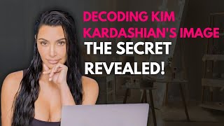 Unveiling Kim Kardashian: The Art of Image Branding