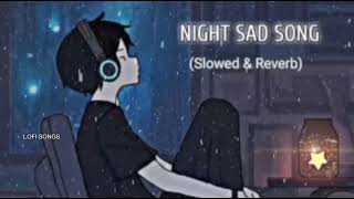 Alone sad song | sad song lofi ( Slowed & Reverb)