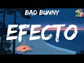 Bad Bunny - Efecto (Letra/Lyrics) | Un Verano Sin Ti