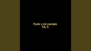 Funk x mi cumple