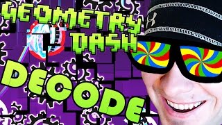 Geometry Dash | DECODE by Rekedge ~ CODE MY D!