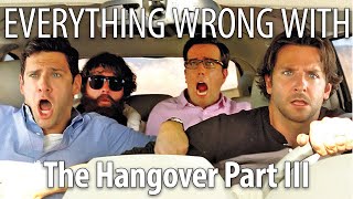 Everything Wrong With The Hangover III in 19 Minutes or Less
