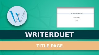 How To Use And Customize Your Title Page In WriterDuet