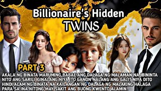 PART3|BILLIONAIRE'S HIDDEN TWINS