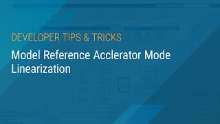 Model Reference Acclerator Mode Linearization