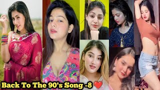 Back to the 90's Song Video-8 ❤️|Beautiful Girl's 90's Song Tiktok|Romantic 90's Song|Superhits 90s
