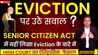 No provision of Eviction under senior citizen act | Son evicted under senior citizen act 2007