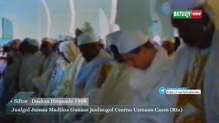 » Siftor: Juulgol Jumaa Madiina Gunaas juulnugol Ceerno Usmaan Caam (Rta)  Daakaa Hitaande 1998