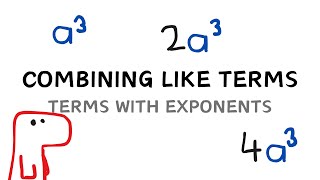 Combining Like Terms: With Exponents