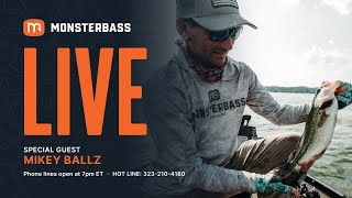 MONSTERBASS LIVE WITH SPECIAL GUEST MIKEY BALZZ FISHING