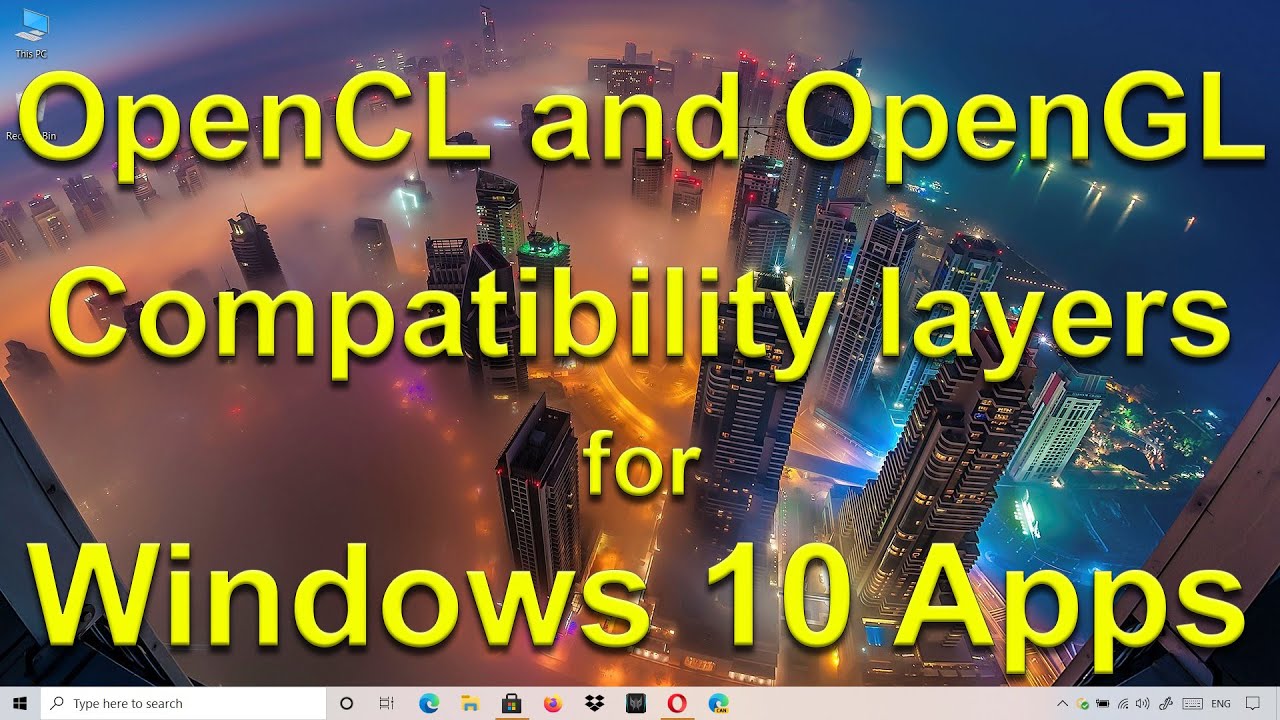 How To Add OpenCL And OpenGL Compatibility Layers For Windows 10 Apps ...