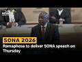 SONA 2026 | Ramaphosa to deliver SONA speech on Thursday
