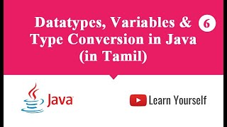 Data Types, Variable and Type Conversion in Java (Tamil)