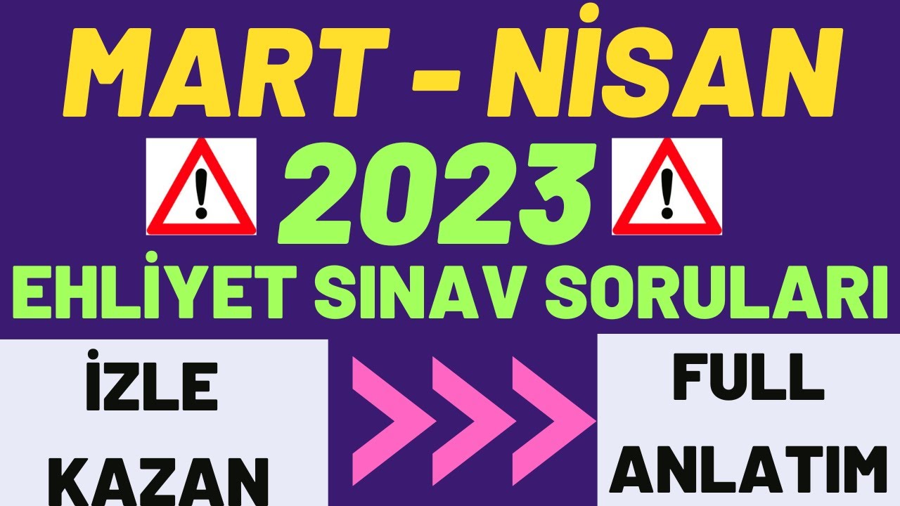 SINAVDAN KALMAYIN / 2023 MART ÖNEMLİ EHLİYET SORULARI / EHLİYET SINAV ...