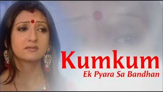 KumKum - Ek Pyara Sa Bandhan - Title Song (Sad Version)