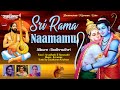 Sri Rama Naamamu | Badradhri | Arundhathi | Hymavathi | Sriraman | Soundaram Krishnan