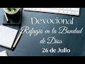 Devocional de hoy 26 de julio Devocionales cortos. Dios me habla. Palabra de Dios para tu vida.