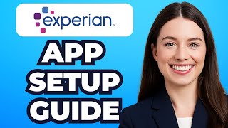 How to Use Experian app (All Steps)