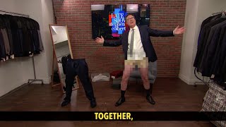 Stephen Colbert Puts His Pants Back On For THE Late Show