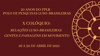 20 anos do Polo de Pesquisas Luso-Brasileiras - X Colóquio