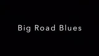 Big Road Blues あまのせきや