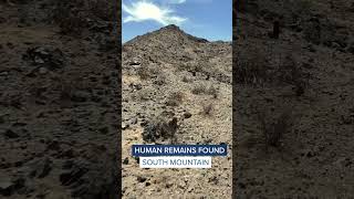 Human remains discovered on South Mountain, police investigating