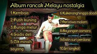 Full Album Rancak Melayu Nostalgia1_@Lodi tambunan Official