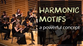 Harmonic Motifs: A Simple but Powerful Musical Tool