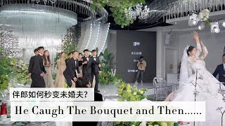 伴郎如何秒变未婚夫?🌹💍 He Caught the Bouquet and Then...