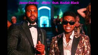 【和訳】Jason Derulo - Slidin' feat. Kodak Black