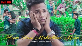 Hum Teri Mohabbat Mein||Keshab Dey|| Yun Pagal Rehte Hai ||New Trending Hindi Song|| 2020