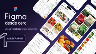 Domina Figma desde cero: Crea impresionantes prototipos | 1. Wireframes