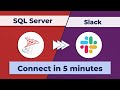 Build a Workflow that Transfers Your Data from SQL Server to Slack
