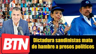 EN VIVO:  Dictadura sandinistas mata de hambre a presos políticos   -  6 Octubre del 2021