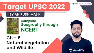 Natural Vegetation and Wildlife | Ch 6 | Class 7 | Target UPSC | Complete Geography Through NCERT