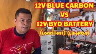 12V BYD VS 12V BLUE CARBON (LiFePO4) Which one will last longer? ( Alin ang mas makunat?)