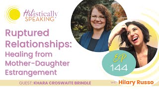 Redefining Relationships After Mother-Daughter Estrangement with @kharacroswaite