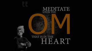 OM Mantra Chanting with Quotes  of  Swami Vivekananda