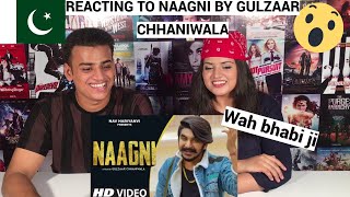 Gulzaar Chhaniwala : NAAGNI (Official Video) | PAKISTANIS REACTION |