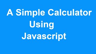 Exercises in JavaScript | Create a Calculator Using JavaScript | JavaScript Tutorial