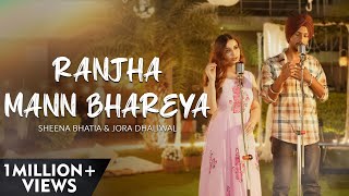 Ranjha X Mann Bhareya | Best Mashup | Shershaah | Sheena Bhatia | Jora Dhaliwal | Janmeet Infinity