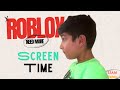 ROBLOX NEED MORE SCREEN TIME