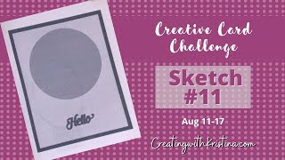 Creative card challenge cards sketch #11