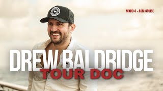 Drew Baldridge Tour Doc - ACM -x- Princess Cruise - Week 4