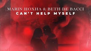 Marin Hoxha, Beth De Bacci - Can't Help Myself