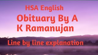 HSA English Obituary by A.K Ramanujan/ Line by line explanation