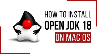 How to install Java OpenJDK 18 on macOS | Core Java | Tutorial