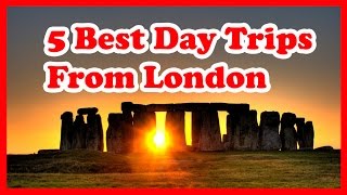 Top 5 Best Day Trips From London | England Travel Guide