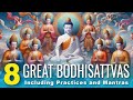 8 Great Bodhisattvas: 8 Practices, Sadhana and 8 Mantras